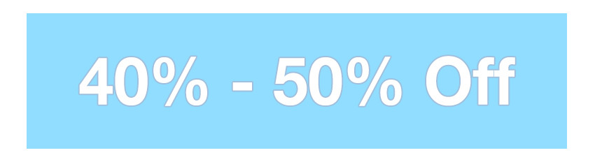 40% - 50% Off