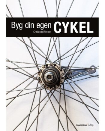 Byg Din Egen Cykel - Christian Rindorf - Csbooks Cyclestore